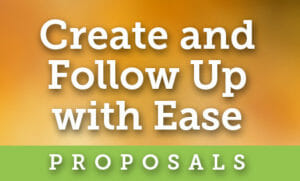 Create and Follow Up with Ease