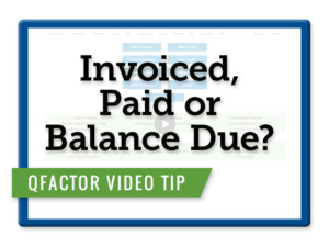 Qfactor video tip: Invoiced, Paid or Balance Due?