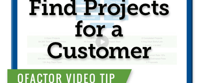 Qfactor Video Tip: Find Projects for a Customer