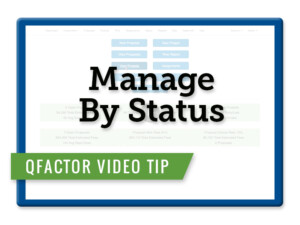 Qfactor Video Tip: Manage by Status