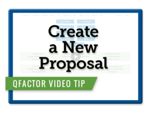 Qfactor Vidoe Tip: Create a New Proposal